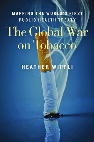 war on tobacco The Global War on Tobacco