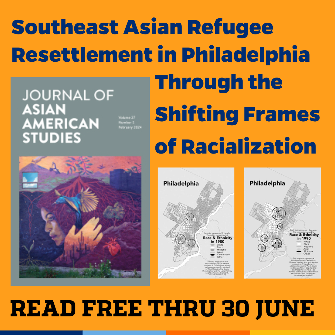Promotional tile featuring the cover art from the latest edition of Journal of the History of Childhood and Youth, a pair of map images from the article depicting changes in neighborhood race &ethnicity in Philadelphia between 1980 and 1990, and the text: Southeast Asian Refugee Resettlement in Philadelphia Through the Shifting Frames of Racialization Read free thru 30 June 