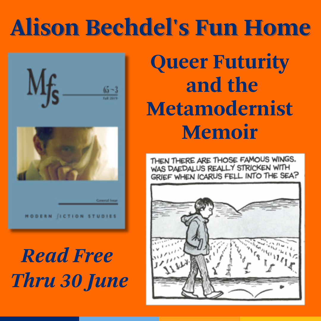 Promotional tile featuring cover art from the Fall 2019 edition of MFS, a comic panel from Fun Home featured as an illustration in the article, and the text: Alison Bechdel's Fun Home: Queer Futurity and the Metamodernist Memoir  Read Free Thru 30 June