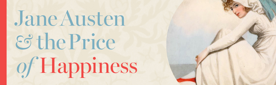 The cover for Jane Austen & the Price of Happiness