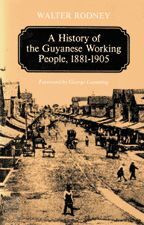 Cover image of A History of the Guyanese Working People, 1881-1905