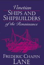 Cover image of Venetian Ships and Shipbuilders of the Renaissance