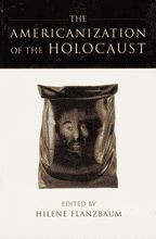 Cover image of The Americanization of the Holocaust