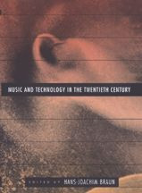 Cover image of Music and Technology in the Twentieth Century