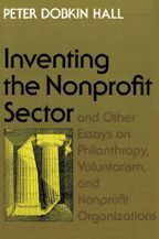 Cover image of "Inventing the Nonprofit Sector" and Other Essays on Philanthropy, Voluntarism, and Nonprofit Organizations