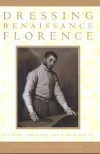 Cover image of Dressing Renaissance Florence