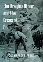 Cover image of The Dreyfus Affair and the Crisis of French Manhood