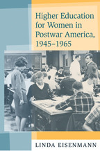 Cover image of Higher Education for Women in Postwar America, 1945–1965