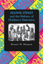 Cover image of "Sesame Street" and the Reform of Children's Television