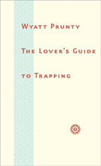 Cover image of The Lover’s Guide to Trapping