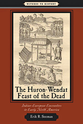 Cover image of The Huron-Wendat Feast of the Dead