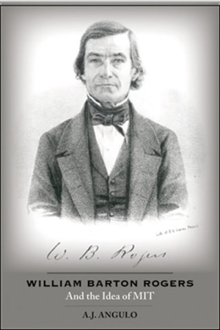 Cover image of William Barton Rogers and the Idea of MIT