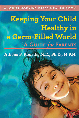 Cover image of Keeping Your Child Healthy in a Germ-Filled World