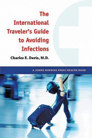 Cover image of The International Traveler's Guide to Avoiding Infections