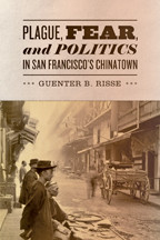 Cover image of Plague, Fear, and Politics in San Francisco's Chinatown