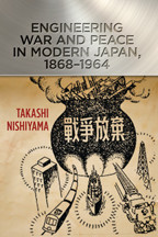 Cover image of Engineering War and Peace in Modern Japan, 1868–1964