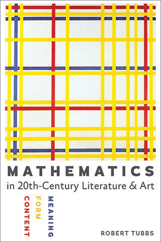 Cover image of Mathematics in Twentieth-Century Literature and Art