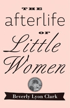 Cover image of The Afterlife of "Little Women"