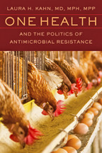 Cover image of One Health and the Politics of Antimicrobial Resistance