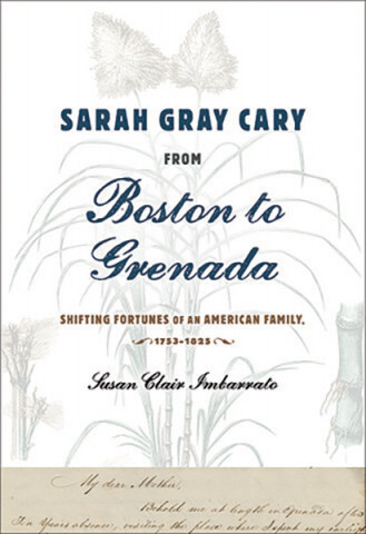 Cover image of Sarah Gray Cary from Boston to Grenada