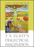 Cover image of T. S. Eliot's Dialectical Imagination