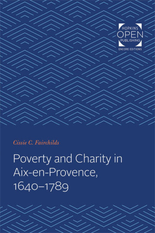 Cover image of Poverty and Charity in Aix-en-Provence, 1640-1789