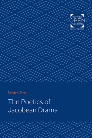 Cover image of The Poetics of Jacobean Drama