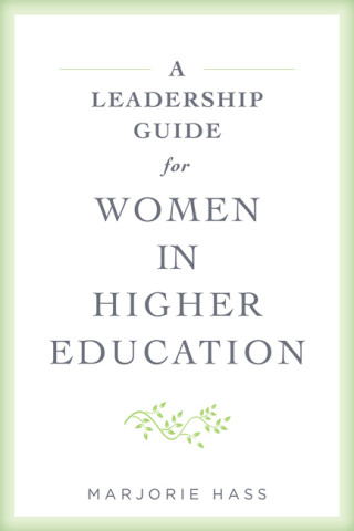 Cover image of A Leadership Guide for Women in Higher Education