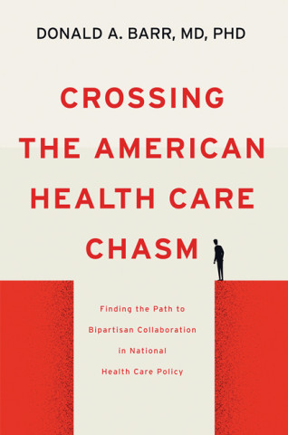 Cover image of Crossing the American Health Care Chasm