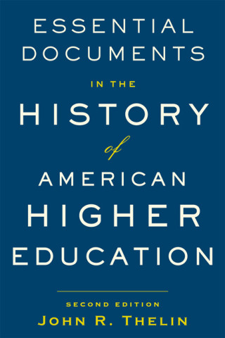 Cover image of Essential Documents in the History of American Higher Education