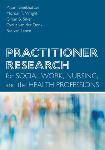 Cover image of Practitioner Research for Social Work, Nursing, and the Health Professions