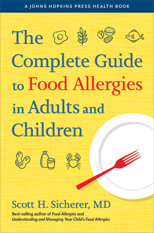 Cover image of The Complete Guide to Food Allergies in Adults and Children