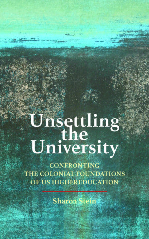 Cover image of Unsettling the University