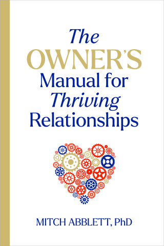 Cover image of The Owner's Manual for Thriving Relationships