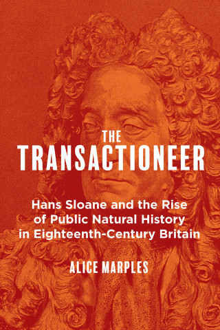 Cover of "The Transactioneer" by Alice Marples, featuring a a burnt-orange-toned close-up of a curly-wigged statue bust of Hans Sloane with bold white text.