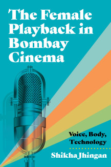 Cover image of The Female Playback in Bombay Cinema