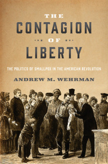 The Contagion of Liberty by Andrew M. Wehrman