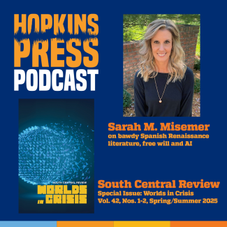 Hopkins Press Podcast - Sarah M. Misemer on Renaissance bawd, free will and AI