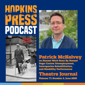 Hopkins Press Podcast: Patrick McKelvey on Honest Work Done By Honest Dogs 