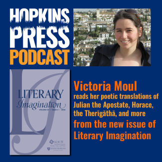 Hopkins Press Podcast. 4.11 Victoria Moul reads poetry in translation from Literary Imagination